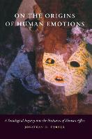 On the Origins of Human Emotions: A Sociological Inquiry into the Evolution of Human Affect