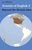 Accents of English: Volume 3: Beyond the British Isles (PDF eBook)