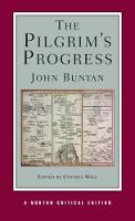 Pilgrim's Progress, The: A Norton Critical Edition