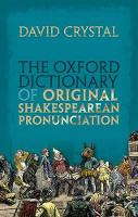 The Oxford Dictionary of Original Shakespearean Pronunciation (PDF eBook)