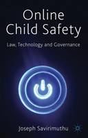 Online Child Safety: Law, Technology and Governance