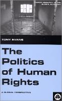 Politics of Human Rights, The: A Global Perspective