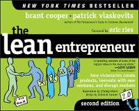 Lean Entrepreneur, The: How Visionaries Create Products, Innovate with New Ventures, and Disrupt Markets