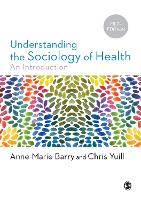 Understanding the Sociology of Health: An Introduction