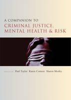 Companion to Criminal Justice, Mental Health and Risk, A