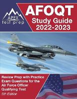 AFOQT Study Guide 2022-2023: Review Prep Book with Practice Exam Questions for the Air Force Officer Qualifying Test [5th Edition]