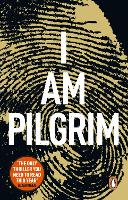 I Am Pilgrim: The bestselling Richard & Judy Book Club pick