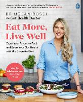 Eat More, Live Well: Enjoy Your Favourite Food and Boost Your Gut Health with The Diversity Diet. The Sunday Times Bestseller (ePub eBook)