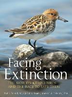 Facing Extinction: The world's rarest birds and the race to save them: 2nd edition (PDF eBook)