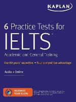 6 Practice Tests for IELTS Academic and General Training: Audio + Online
