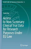 Access to Non-Summary Clinical Trial Data for Research Purposes Under EU Law (ePub eBook)