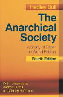 Anarchical Society, The: A Study of Order in World Politics