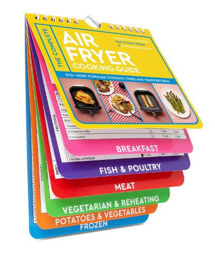 Complete Air Fryer Cooking Guide, The: 275+ Most Popular Cooking Times and Temperatures - The Sunday Times Bestseller